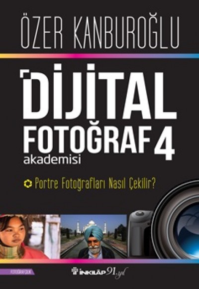 Dijital Fotoğraf Akademisi 4- Portre Fotoğrafları Nasıl Çekilir?