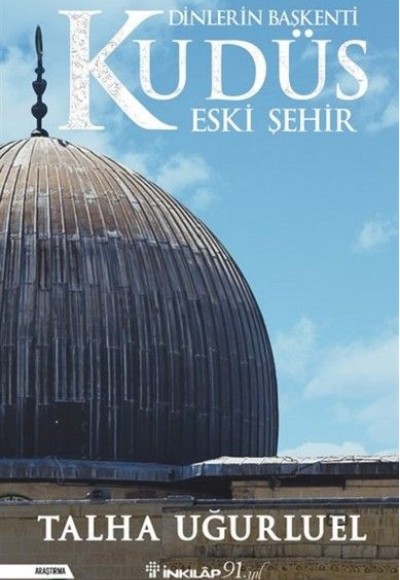 Dinlerin Başkenti Kudüs Eski Şehir