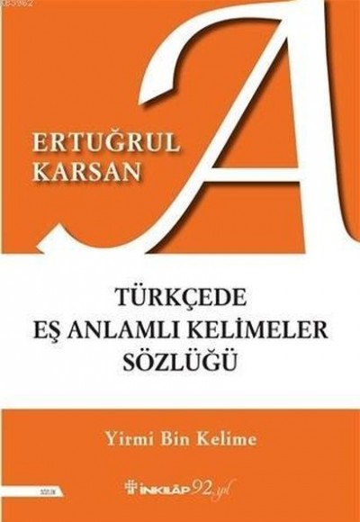 Türkçede Eş Anlamlı Kelimeler Sözlüğü - Yirmi Bin Kelime