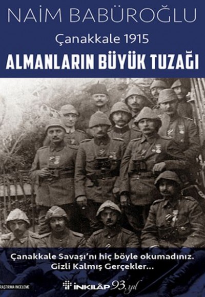 Almanların Büyük Tuzağı - Çanakkale 1915