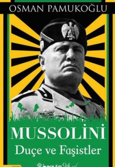 Mussolini - Duçe ve Faşistler