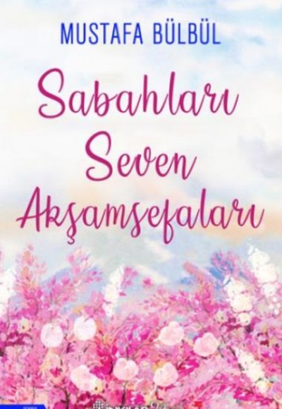 Sabahları Seven Akşamsefaları