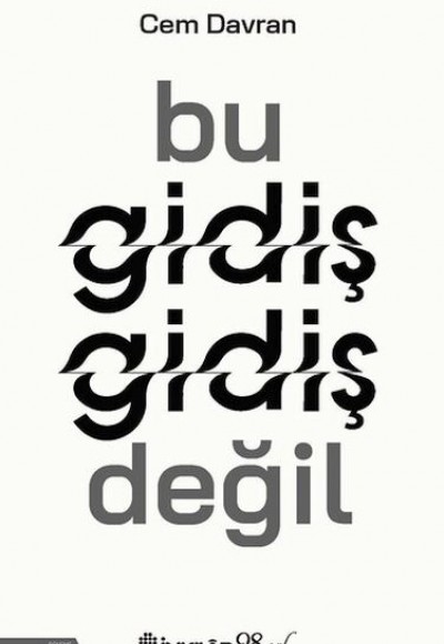 Bu Gidiş Gidiş Değil