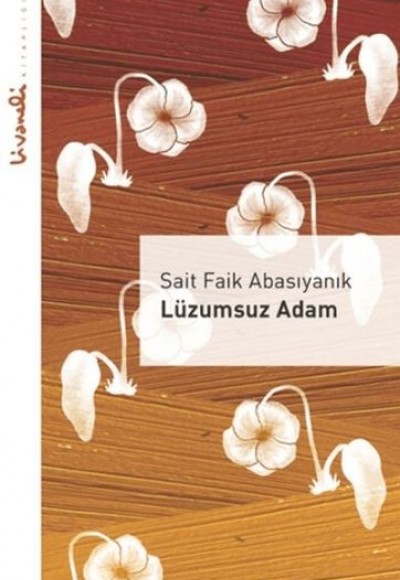 Lüzumsuz Adam - Livaneli Kitaplığı