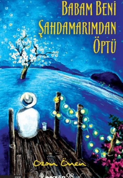Babam Beni Şahdamarımdan Öptü
