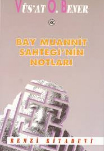 Bay Muannit Sahtegi’nin Notları