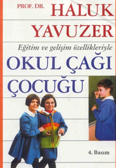 Eğitim ve Gelişim Özellikleriyle Okul Çağı Çocuğu (Kuşe Kağıt)