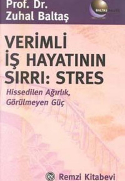 Verimli İş Hayatının Sırrı:Stres