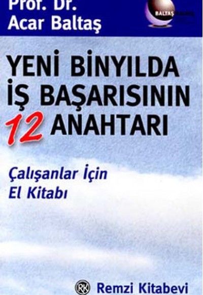 Yeni Binyılda İş Başarısının 12 Anahtarı