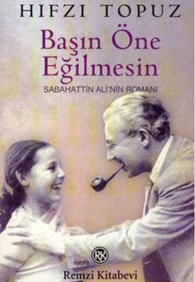 Başın Öne Eğilmesin Sabahattin Ali’nin Romanı