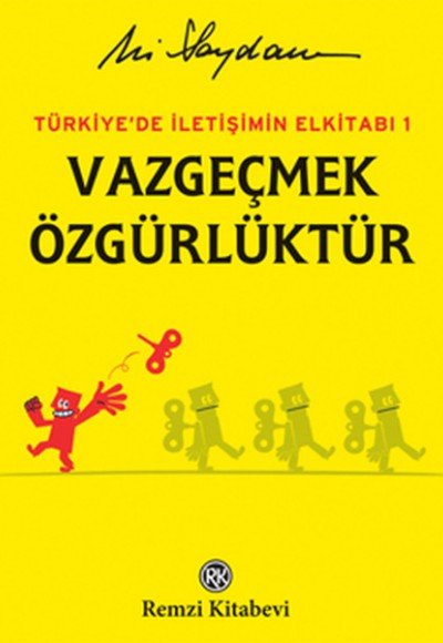 Türkiye'de İletişimin Elkitabı 1 Vazgeçmek Özgürlüktür