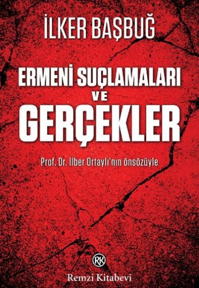 Ermeni Suçlamaları ve Gerçekler