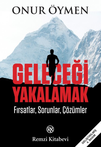 Geleceği Yakalamak - Fırsatlar, Sorunlar, Çözümler