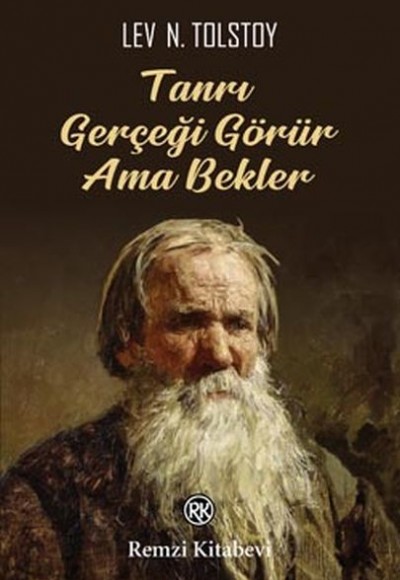 Tanrı Gerçeği Görür Ama Bekler