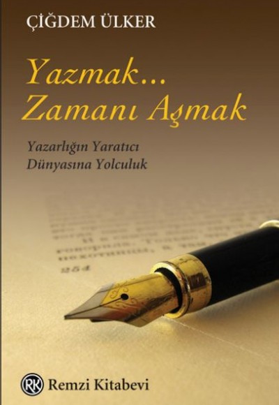 Yazmak... Zamanı Aşmak