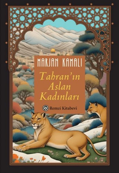 Tahran'ın Aslan Kadınları Tahran'ın Aslan Kadınları