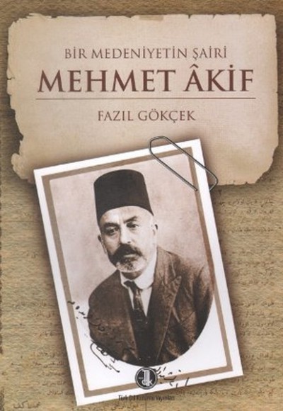 Bir Medeniyetin Şairi: Mehmet Akif