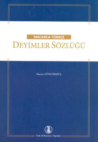 Macarca - Türkçe Deyimler Sözlüğü