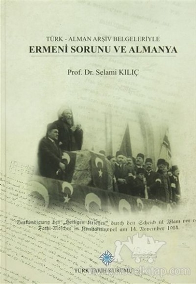 Türk - Alman Arşiv Belgeleriyle Ermeni Sorunu Ve Almanya