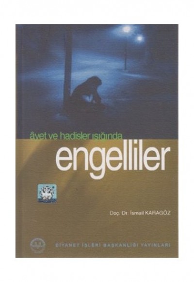 Ayetler ve Hadisler Işığında Engelliler