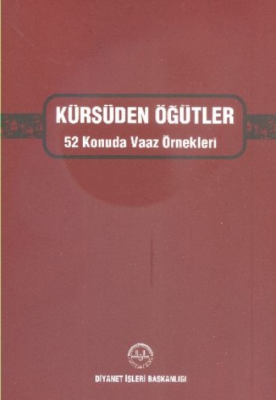 Kürsüden Öğütler  52 Konuda Vaaz Örnekleri (Ciltli)