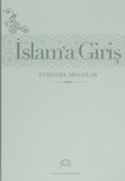 İslam'a Giriş  Evrensel Mesajlar (Ciltli)