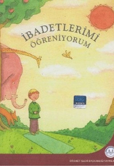 İbadetlerimi Öğreniyorum İbadetlerimi Öğreniyorum