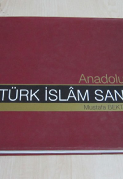 Anadolu'da Türk İslam Sanatı