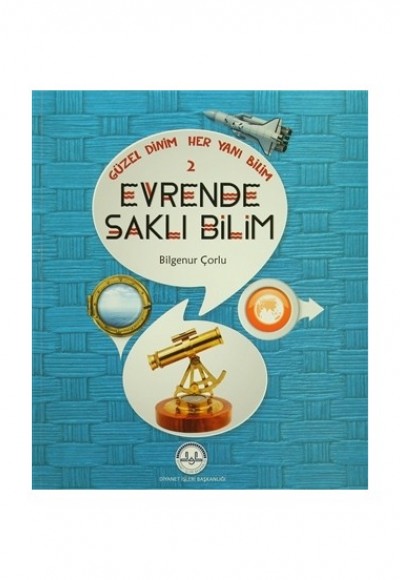 Evrende Saklı Bilim / Güzel Dinim Her Yanı Bilim 2