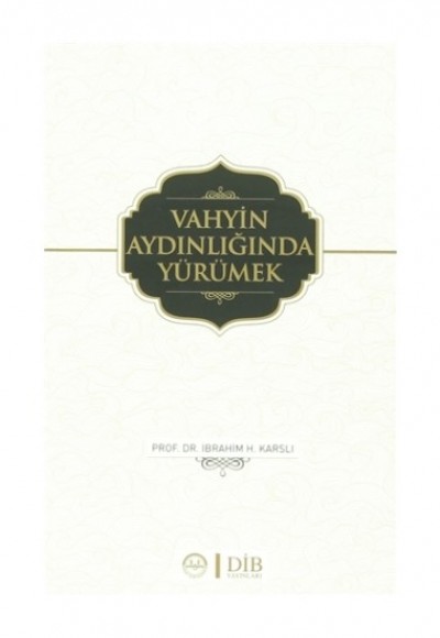 Vahyin Aydınlığında Yürümek