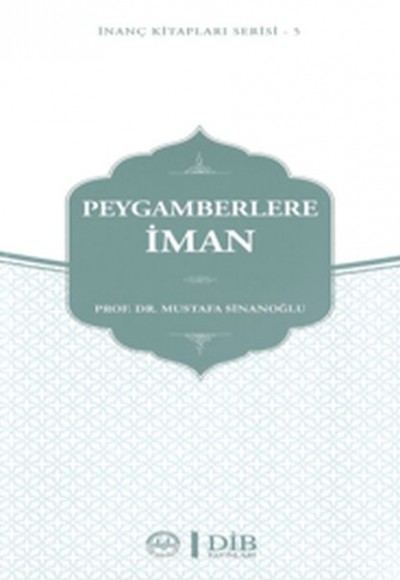 Peygamberlere İman Peygamberlere İman