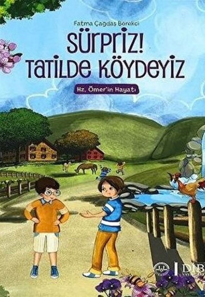 Sürpriz! Tatilde Köydeyiz