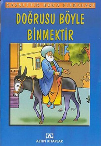 Doğrusu Böyle Binmektir/Nasrettin Hoca Fıkraları