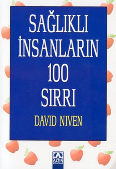 Sağlıklı İnsanların 100 Sırrı