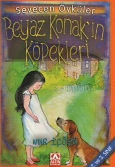 Beyaz Konak’ın Köpekleri - Sevecen Öyküler