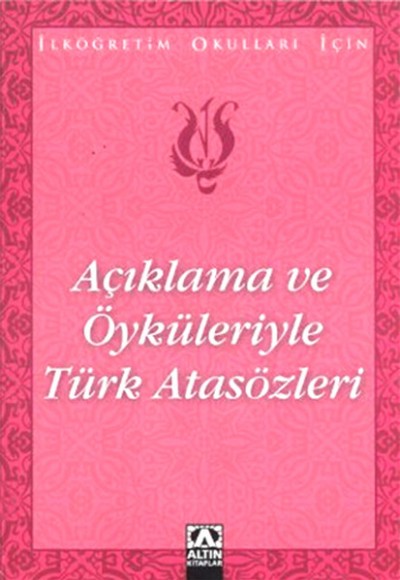 Açıklama ve Öyküleriyle Türk Atasözleri