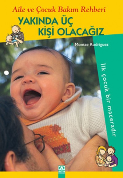 Aile ve Çocuk Bakım Rehberi Yakında Üç Kişi Olacağız