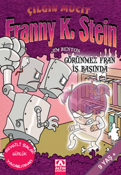 Görünmez Fran İş Başında / Franny K. Stein Çılgın Mucit