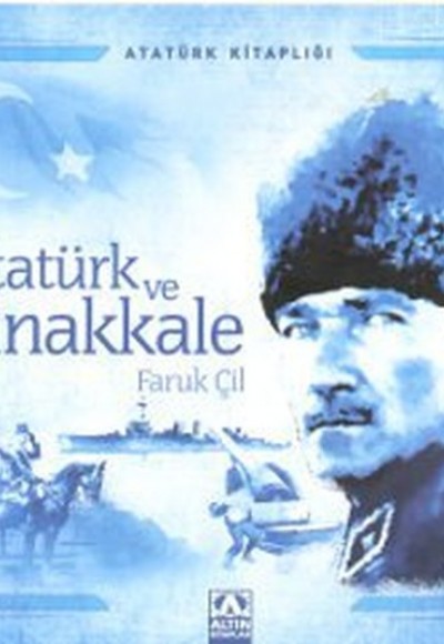 Atatürk Kitaplığı Atatürk ve Çanakkale