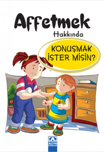 Affetmek Hakkında Konuşmak İster misin?