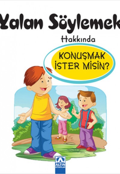 Yalan Söylemek Hakkında Konuşmak İster misin?