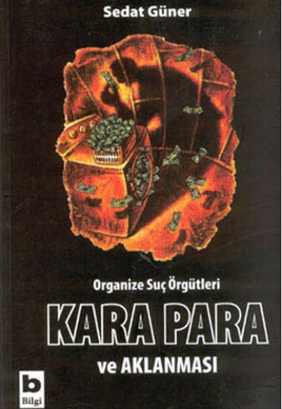 Organize Suç Örgütleri, Kara Para ve Aklanması