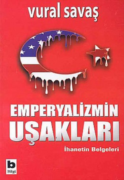 Emperyalizmin Uşakları İhanetin Belgeleri