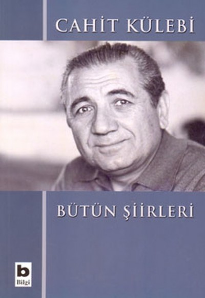 Bütün Şiirleri Cahit Külebi