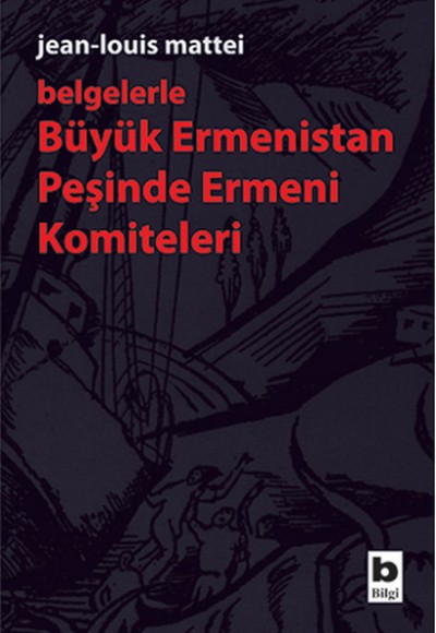 Büyük Ermenistan Peşinde Ermeni Komiteleri (Belgelerle)