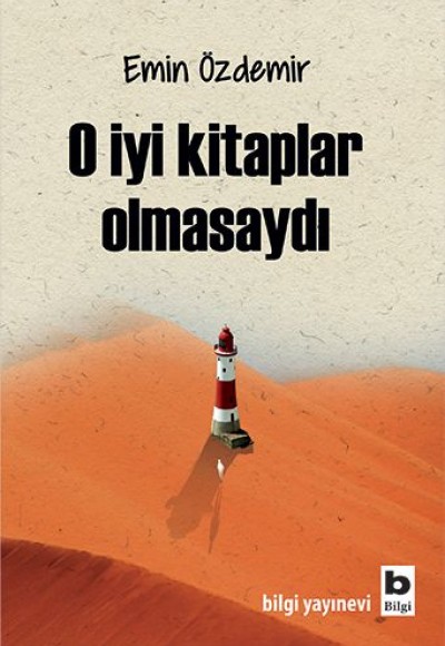 O İyi Kitaplar Olmasaydı