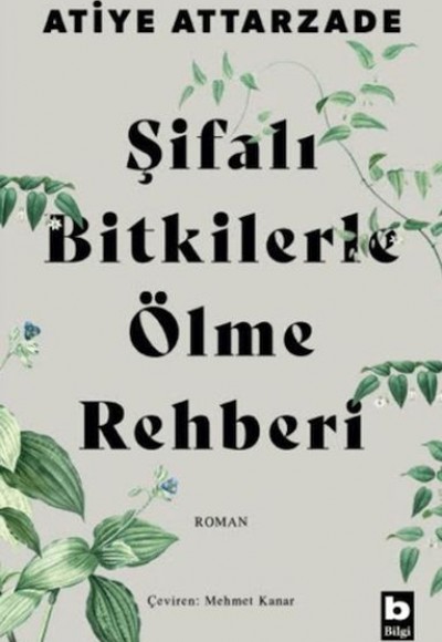 Şifalı Bitkilerle Ölme Rehberi