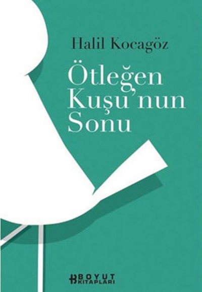 Ötleğen Kuşunun Sonu