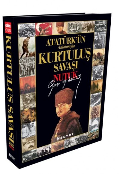 Kurtuluş Savaşı - Nutuk / Atatürk'ün Anlatımıyla (Ciltli)