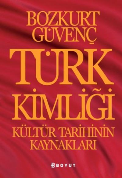 Türk Kimliği - Kültür Tarihinin Kaynakları